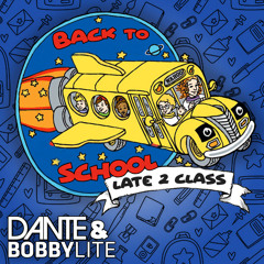 Dante & Bobby Lite - Back To School 2017 (Late 2 Class)