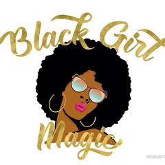 Black Girl Magic Ft(Brotha Peace, Wolfhawkjaguar, Deli, Leo)