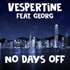 No Days Off (feat. GeorG)
