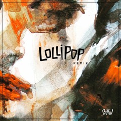 Lollipop (Bishu Remix)