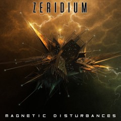 Zeridium - Magnetic Disturbance || FREE DOWNLOAD