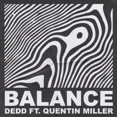 BALANCE(FT. QUENTIN MILLER)