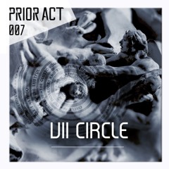 PRIOR ACT #007 — VII Circle [Rapid Eye Movement]