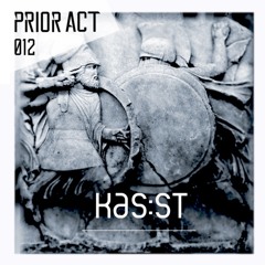 PRIOR ACT #012 — Kas:st [Flyance Records]