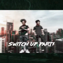 Switch Up (Part 1)