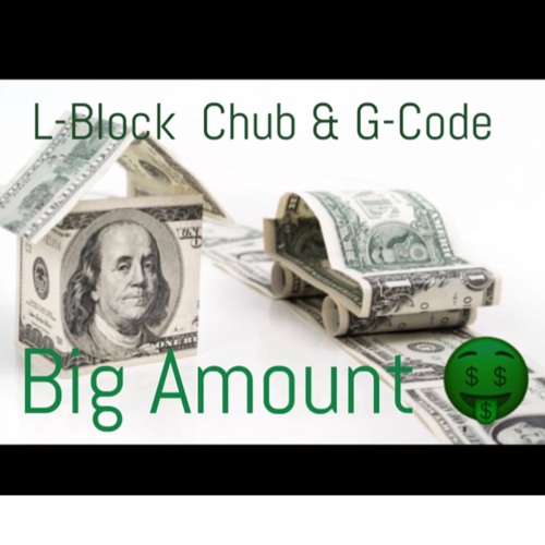 Big Amount feat. L Block Chub