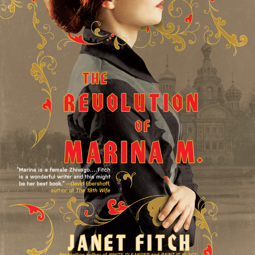 THE REVOLUTION OF MARINA M. by Janet Fitch Read by Yelena Shmulenson