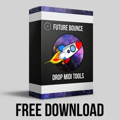Future Bounce Drop MIDI Tools FREE DOWNLOAD