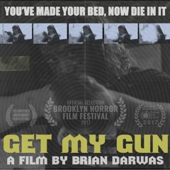 Talking the World Preimere of Get My Gun with Filmmaker Brian Darwas and Jennifer Carchietta