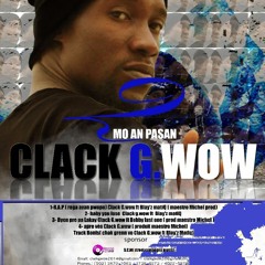 Byen Pre Pa Lakay Clack G.Wow Ft Boby The Last - One