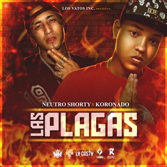Las Plagas - Koronado Ft Neutro Shorty