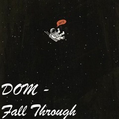 Dom - Fall Through
