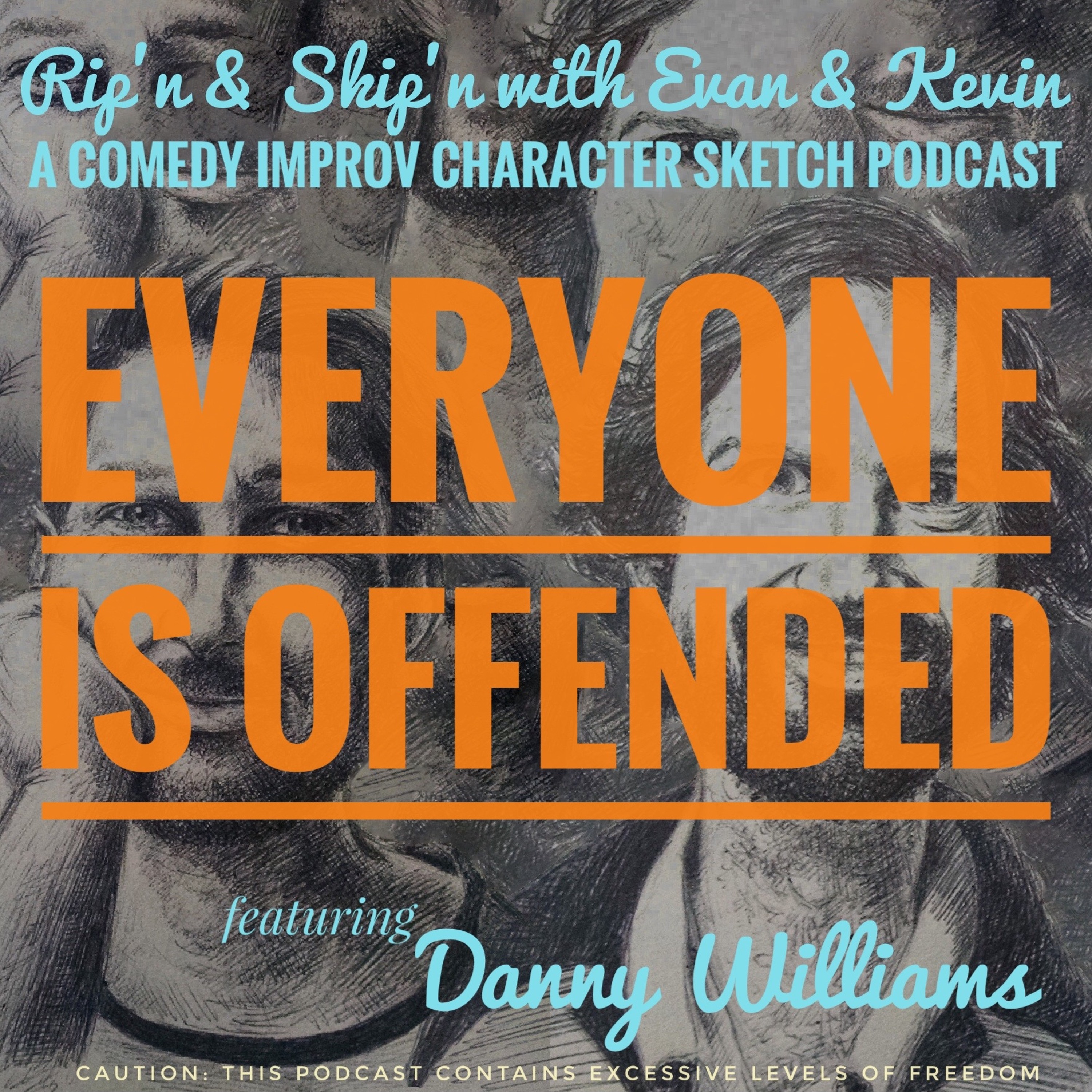 Ep 76 - Everyone Is Offended Feat. Danny Williams