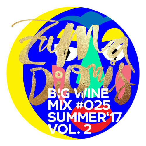 Zuma Dionys - Big Wine Mix 025 [vol.2]