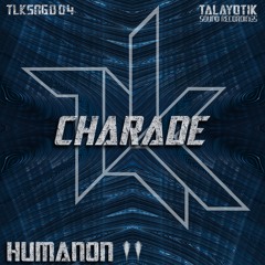 Humanon - Charade [↓ FREE DOWNLOAD ↓]