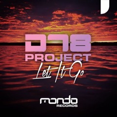DT8 Project - Let It Go (Straight Up Morning Remix)