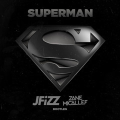 Superman (JFiZZ & Zane Micallef Bootleg) [Free Download]
