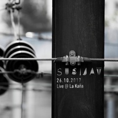 Susijat @ La Kana (26.10.17)