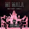 Mau y Ricky Ft Karol G - Mi Mala Bruno Torres Remix Mau y Ricky Ft Karol G - Mi Mala Bruno Torres Remix