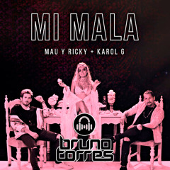 Mau y Ricky Ft. Karol G - Mi Mala (Bruno Torres Remix)