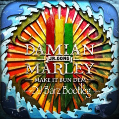 Skrillex & Damian "Jr. Gong" Marley - Make It Bun Dem [DJ Barz Bootleg] (BUY=FREE DOWNLOAD)