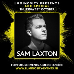 Sam Laxton @ Luminosity ADE Special 19-10-2017