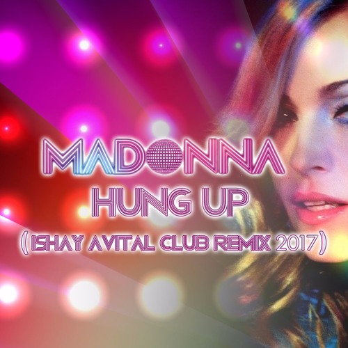 Madonna - Hung Up (Ishay Avital Club Remix 2017)