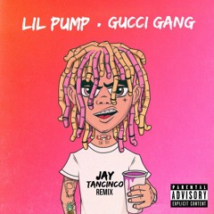 Gucci Gang - Lil Pump (Jay Tancinco Smash Bootleg)