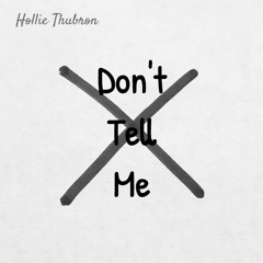 Don't Tell Me