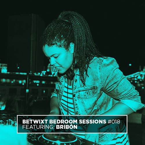 Bribón - BETWIXT Bedroom Sessions #018