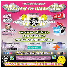 Insane & Mind "Live" London Pirate Radio - 1993-2017 Hardcore - 24th Oct 2017