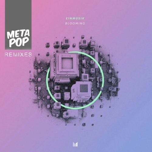 Einmusik - Blooming (Manera Remix) [MetaPop]