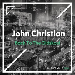 John Christian - Back To The Oldskool