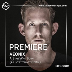 PREMIERE : Aeonix - A Star Was Born (Clint Stewart Remix)[Subtract]