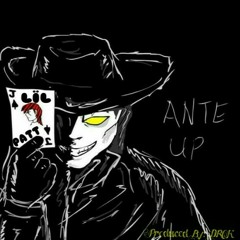 Ante Up (Prod. By DROK & LilBirdFly)