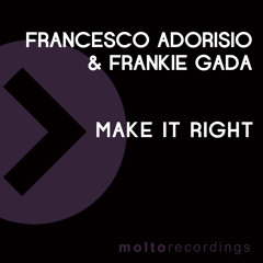 Francesco Adorisio & Frankie Gada - Make It Right