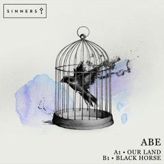 PREMIERE : ABE - Our Land [Sinners]