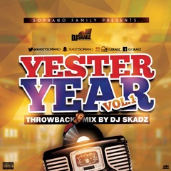 #YesterYear Volume 1 (Old School Hip-Hop & RnB Mix) by @SkadzySoprano
