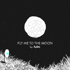 Fly Me To The Moon [FREE DL]
