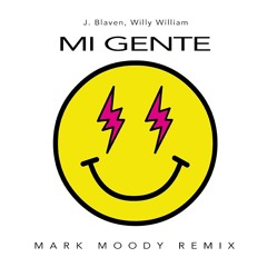 J. Blavin, Willy William - Mi Gente (Mark Moody Remix)