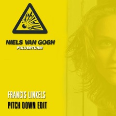Niels Van Gogh - Pulverturm [Francis Linkels Pitch Down Edit] [Also check out my retro mix!]