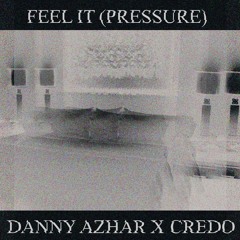 DANNY AZHAR X CREDO - FEEL IT