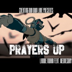 Prayers Up (ft. Wednesday)