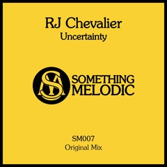 RJ Chevalier - Uncertainty (Original Mix)