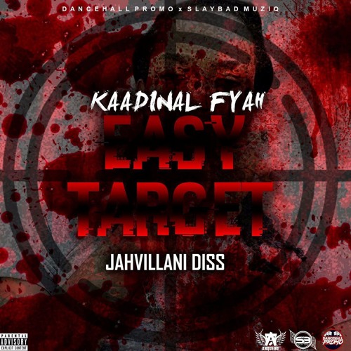 Kaadinal Fyah - Easy Target (Jahvillani Diss)