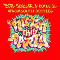 Bob Sinclar Vs Sleepy Tom - I Want Rock This Party Soul (4FROMSOUTH - Bootleg)