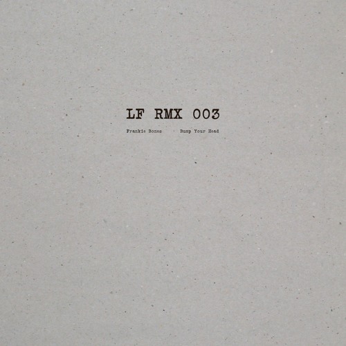 LFRMX003 - B - Frankie Bones -  Bump Your Head (Len Faki Hardspace Tool)