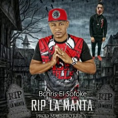 Bchris l sofoke RIP la manta ft l alfa prod.Maestro Keicy mp3