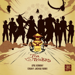 Tha Trickaz - Little Bombay (Creaky Jackals Remix)