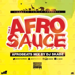 #AfroSauce Volume 3 by @SkadzySoprano